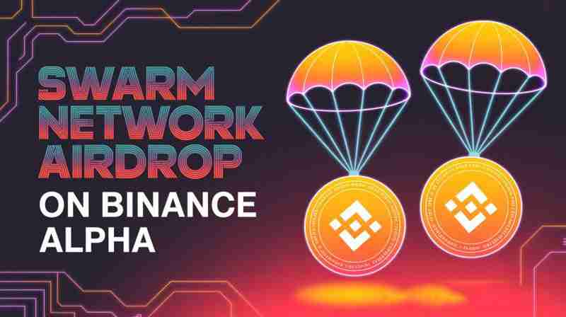 Swarm Network(TRUTH)币在币安空投:TRUTH价格预测和代币经济学