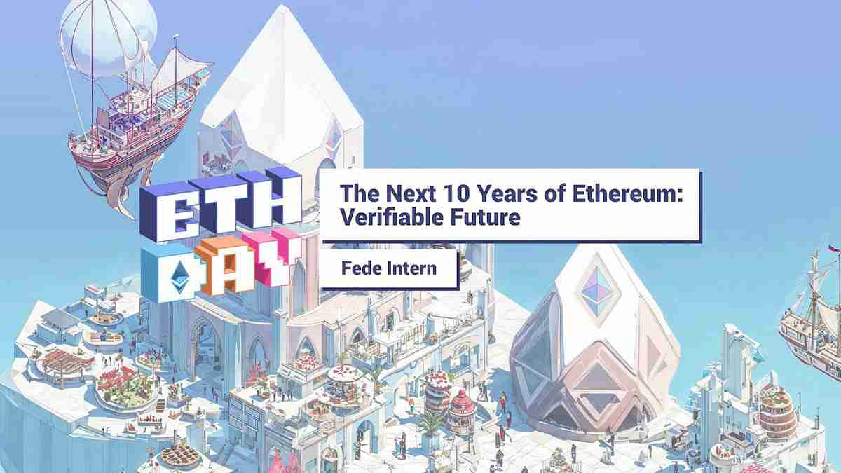 一文详细了解以太坊（ETH）的下一个十年：从可验证计算机到互联网产权