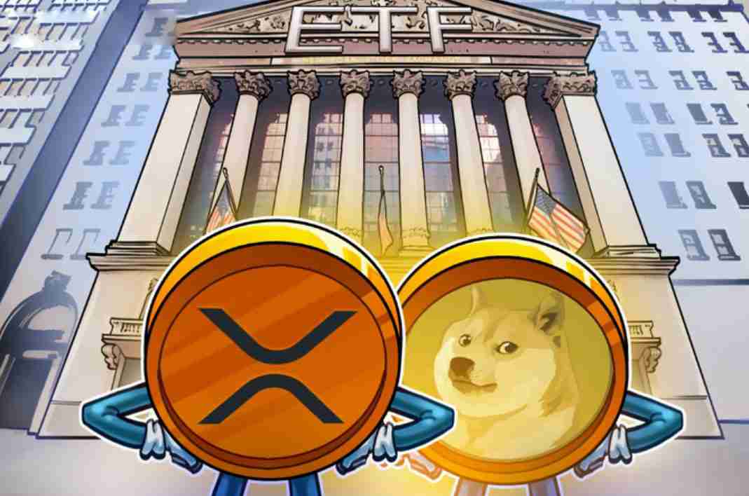 纽交所批准灰度狗狗币(doge)和瑞波币(xrp)etf,允许其于周一挂牌交易